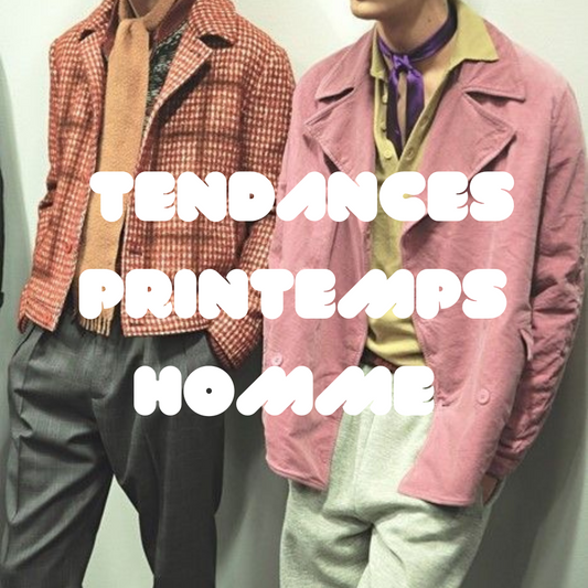 Tendances Printemps Homme 2023